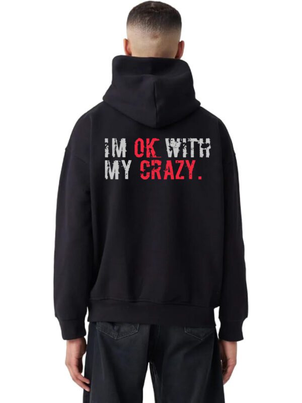 Oversize Mikina - I'M Ok With My Crazy - Image 3